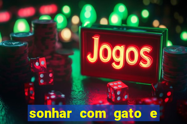 sonhar com gato e cachorro jogo do bicho